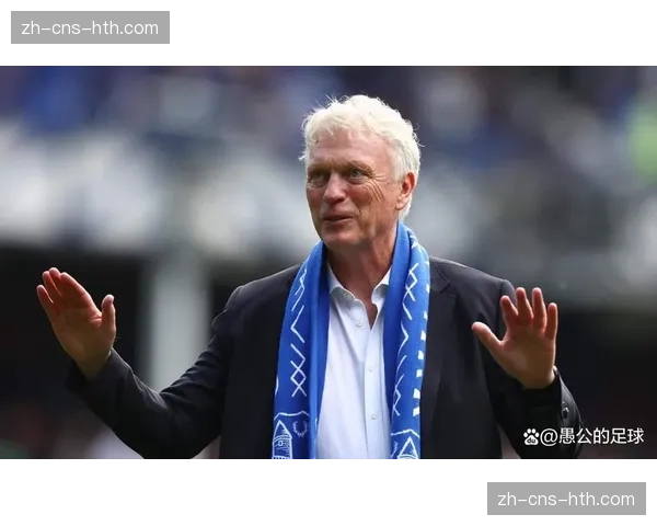 莫耶斯谈埃弗顿复兴：新球场是球队崛起关键